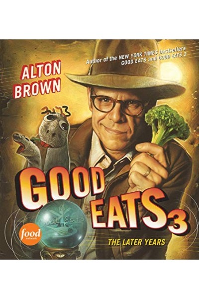 Good Eats 3: the later years